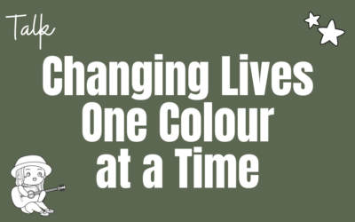 Changing Lives One Colour at a Time